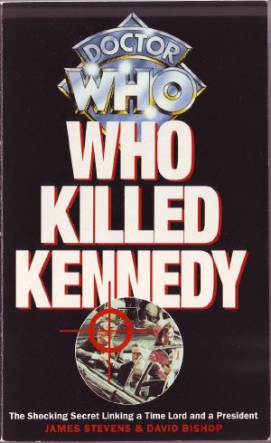 [Doctor Who 01] • [Dr Who MA 00] • Who Killed Kennedy